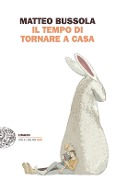 Cover-Bild zum Titel 'Il tempo di tornare a casa' von 'Matteo Bussola'