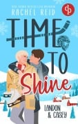 Cover-Bild zum Titel 'Time to Shine - Landon & Casey | Eine spicy Eishockey Romance' von 'Rachel Reid'