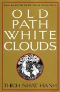 Cover-Bild zum Titel 'Old Path White Clouds' von 'Thich Nhat Hanh'