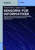 Cover-Bild zum Titel 'Sensorik für Informatiker' von 'Sandro Wefel, Manfred Rost'