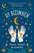 Cover-Bild zum Titel 'Ay Bizimken' von 'Anna-Marie Mclemore'