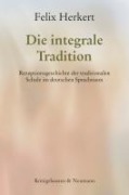 Cover-Bild zum Titel 'Die integrale Tradition' von 'Felix Herkert'