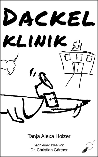 Dackelklinik - Tanja Alexa Holzer