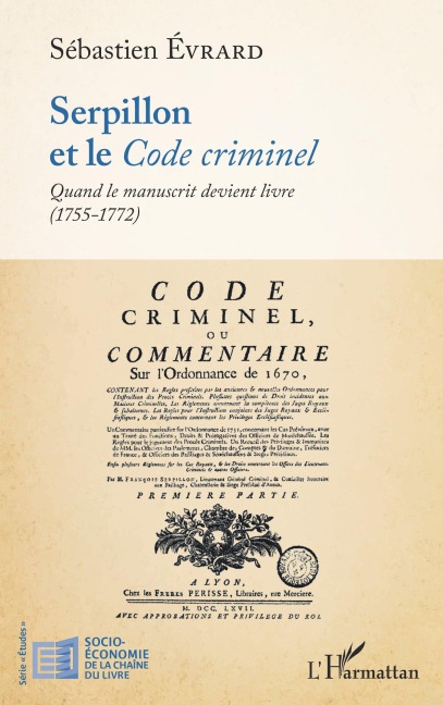 Serpillon et le <em>Code criminel</em> - Sébastien Evrard