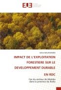 Cover-Bild zum Titel 'IMPACT DE L'EXPLOITATION FORESTIERE SUR LE DEVELOPPEMENT DURABLE EN RDC' von 'Valère Ibalansamba'