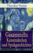 Cover-Bild zum Titel 'Gesammelte Kunstmärchen und Spukgeschichten' von 'Theodor Storm'