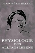 Cover-Bild zum Titel 'Physiologie des Alltagslebens' von 'Honoré de Balzac'