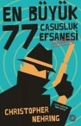 En Büyük 77 Casusluk Efsanesi Cözülmüstür - Christopher Nehring