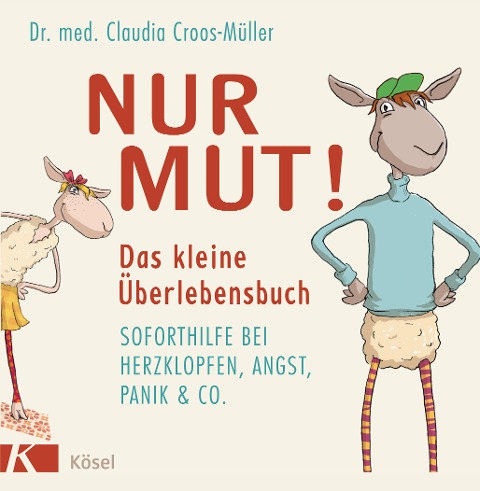 Nur Mut! Das kleine Überlebensbuch - Claudia Croos-Müller