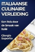 Italiaanse Culinaire Verleiding - Giorgio Saporito