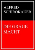 Cover-Bild zum Titel 'Die graue Macht' von 'Alfred Schirokauer'
