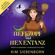 Cover-Bild zum Titel 'Hefezopf und Hexentanz' von 'Kim Siebenborn'