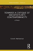 Cover-Bild zum Titel 'Towards a Critique of Architecture's Contemporaneity' von 'Gevork Hartoonian'