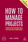 Cover-Bild zum Titel 'How to Manage Projects' von 'Paul J Fielding'