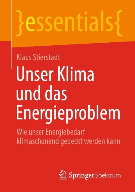 Unser Klima und das Energieproblem - Klaus Stierstadt