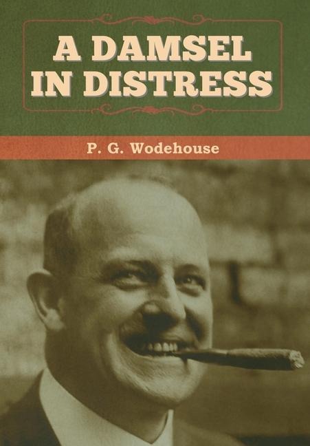 A Damsel in Distress - P G Wodehouse