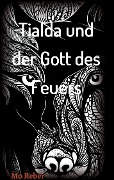 Cover-Bild zum Titel 'Tialda und der Gott des Feuers' von 'Mo Reber'