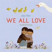 Cover-Bild zum Titel 'We All Love' von 'Julie Flett'