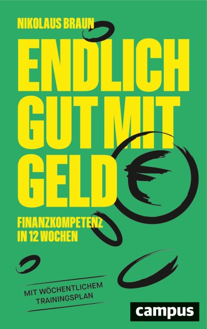Endlich gut mit Geld - Nikolaus Braun