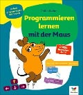 Programmieren lernen mit der Maus - Philip Kiefer