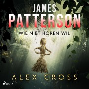Cover-Bild zum Titel 'Wie niet horen wil' von 'James Patterson'