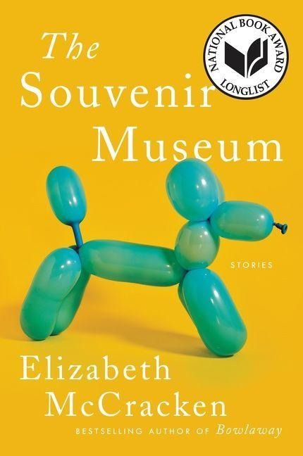 Souvenir Museum, The - Elizabeth Mccracken