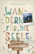 Cover-Bild zum Titel 'Graubünden. Wandern für die Seele' von 'Antonia Kammüller'