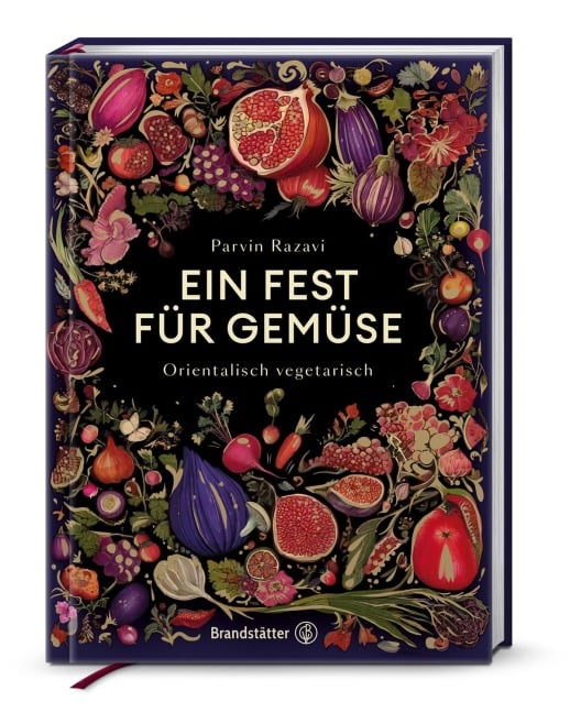 Ein Fest für Gemüse - Parvin Razavi