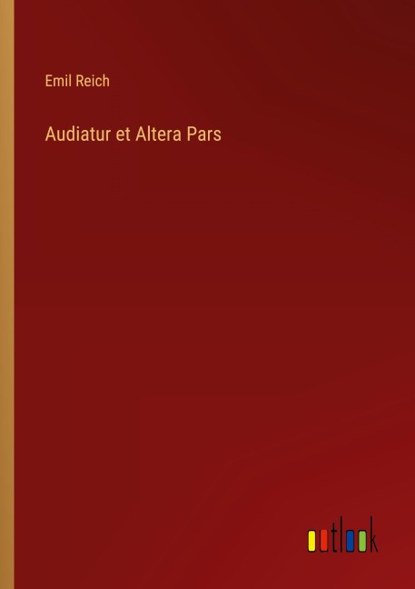 Audiatur et Altera Pars - Emil Reich