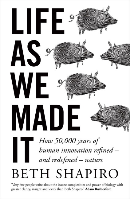Life as We Made It - Beth Shapiro