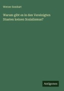 Cover-Bild zum Titel 'Warum gibt es in den Vereinigten Staaten keinen Sozialismus?' von 'Werner Sombart'