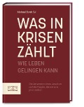 Cover-Bild zum Titel 'Was in Krisen zählt' von 'Michael Bordt'