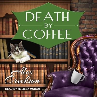 Death by Coffee Lib/E - Alex Erickson