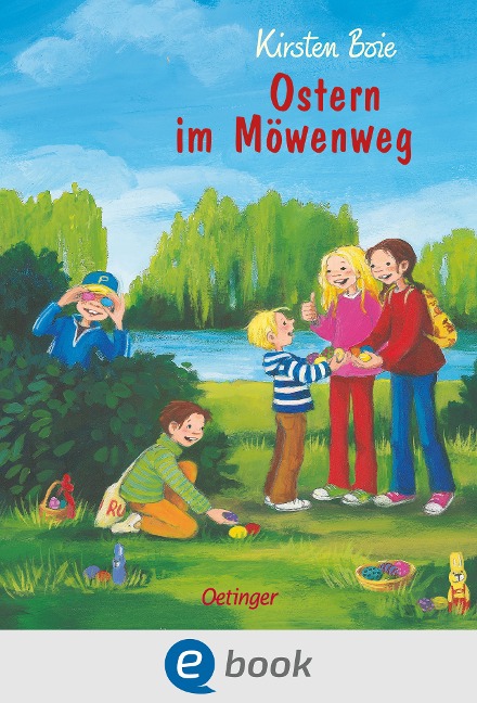 Wir Kinder aus dem Möwenweg 7. Ostern im Möwenweg - Kirsten Boie