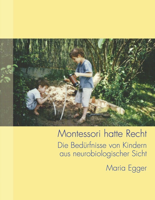 Montessori hatte Recht - Maria Egger