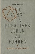 Die Kunst, ein kreatives Leben zu führen - Frank Berzbach