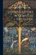 Cover-Bild zum Titel 'Cornell Studies in Classical Philology' von 'Cornell University'