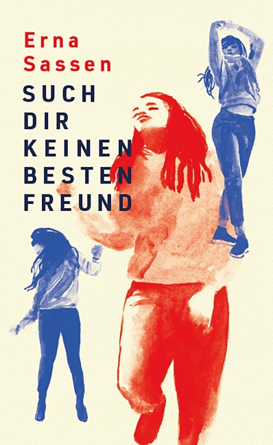 Such dir keinen besten Freund - Erna Sassen