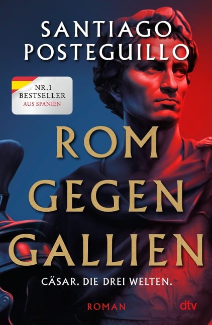 Rom gegen Gallien - Santiago Posteguillo