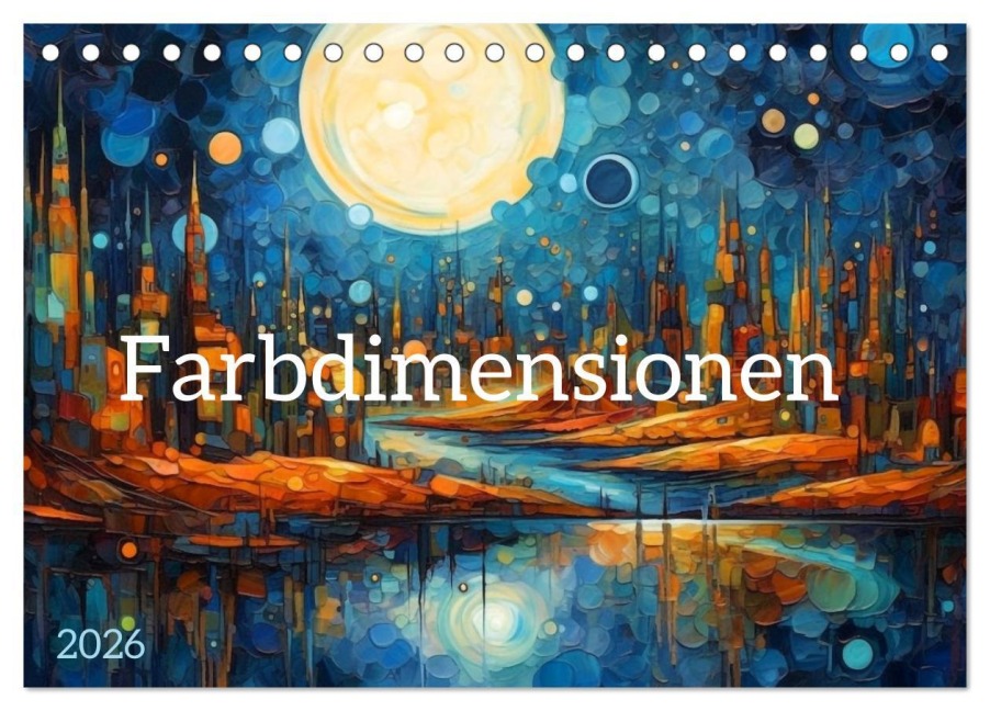Farbdimensionen (Tischkalender 2026 DIN A5 quer), CALVENDO Monatskalender - Kerstin Waurick