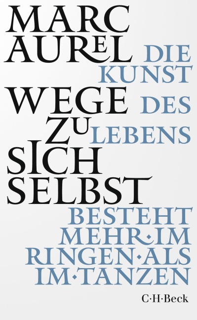 Wege zu sich selbst - Marc Aurel