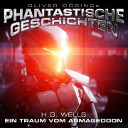 Cover-Bild zum Titel 'Phantastische Geschichten, Ein Traum vom Armageddon' von 'H. G. Wells'