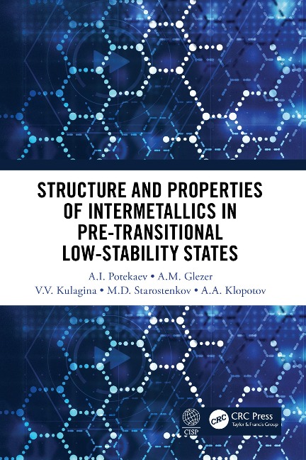 Structure and Properties of Intermetallics in Pre-Transitional Low-Stability States - A. I. Potekaev, V. V. Kulagin, A. M. Glezer, A. A. Klopot, M. D. Starostenkov