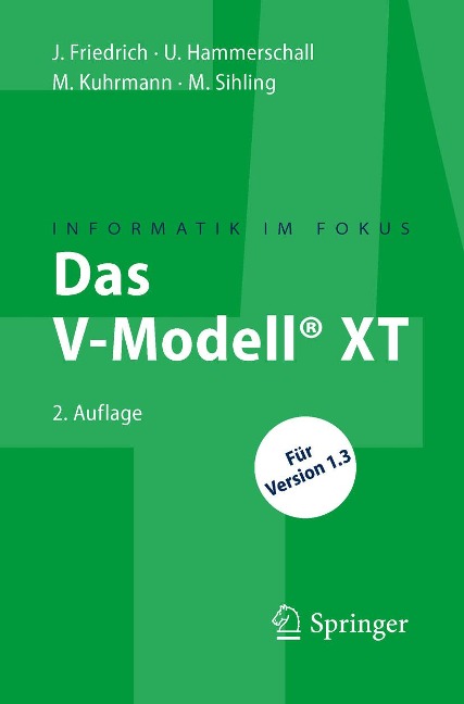 Das V-Modell® XT - Jan Friedrich, Ulrike Hammerschall, Marco Kuhrmann, Marc Sihling