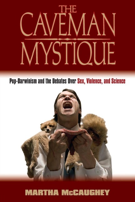 The Caveman Mystique - Martha Mccaughey