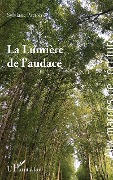Cover-Bild zum Titel 'La Lumière de l'audace' von 'Sylviane Patron'