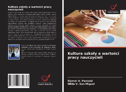 Kultura szko¿y a warto¿ci pracy nauczycieli - Elymar A. Pascual, Nilda V. San Miguel