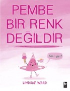 Cover-Bild zum Titel 'Pembe Bir Renk Degildir' von 'Lindsay Ward'