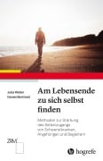 Cover-Bild zum Titel 'Am Lebensende zu sich selbst finden' von 'Julia Weber, Daniel Berthold'
