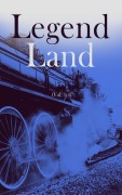 Cover-Bild zum Titel 'Legend Land (Vol. 1-4)' von 'Various Authors'